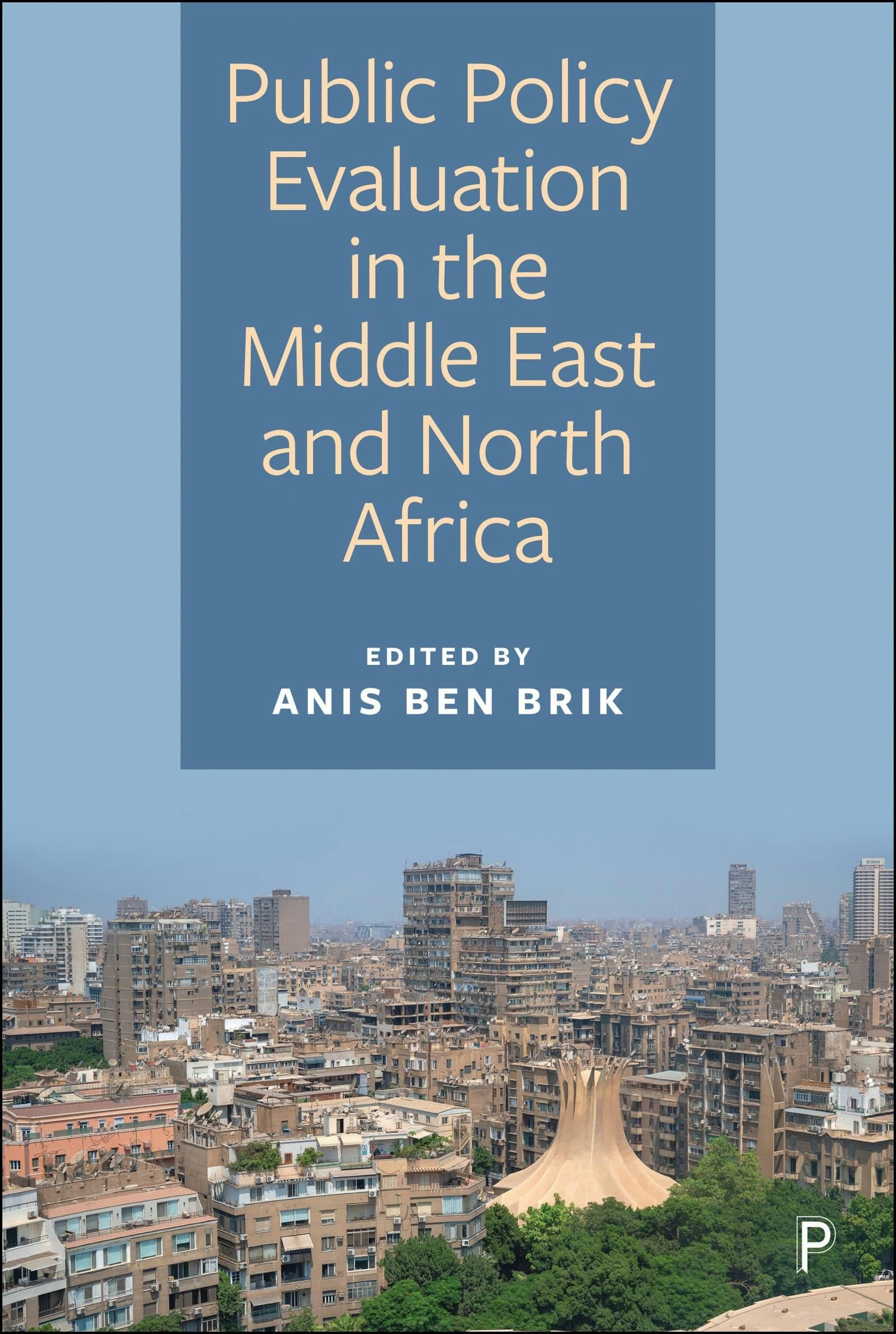 Book cover image for Public Policy Evaluation in the Middle East and North Africa ISBN: 9781447375678